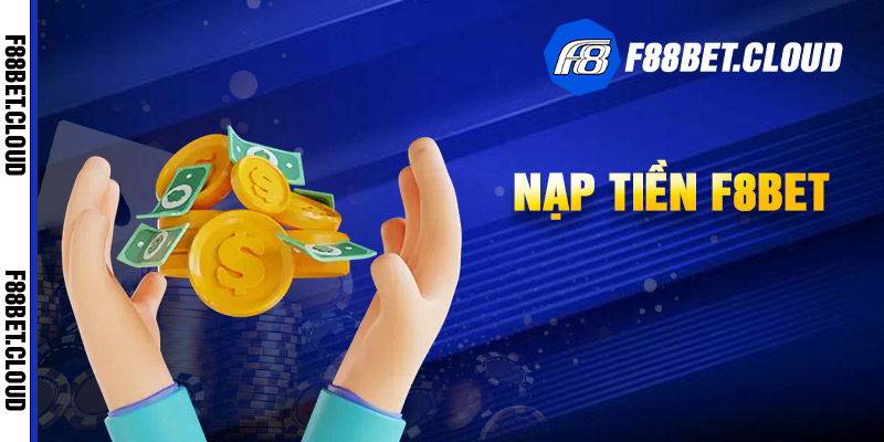 Nạp Tiền F8bet