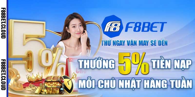 Nhận Thưởng 5% Khi Nạp Tiền Vào Mỗi Chủ Nhật